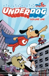 Underdog Have No Fear Volume 1 Tpb