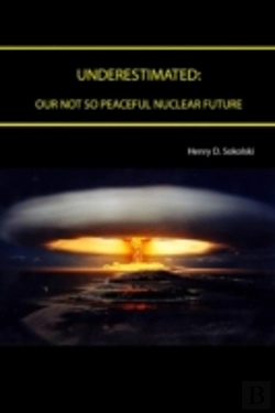 Bertrand.pt - Underestimated: Our Not So Peaceful Nuclear Future