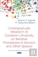 Undergraduate Research At Cameron University On Iterative Procedures In Banach And Other Spaces