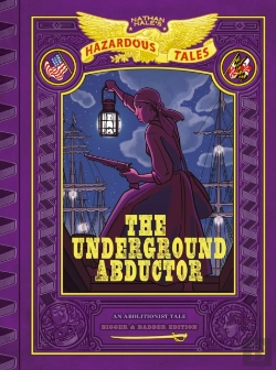 Bertrand.pt - Underground Abductor: Bigger & Badder Edition (Nathan Hale'S Hazardous Tales #5)