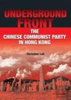 Underground Front - The Chinese Communist Party In Hong Kong