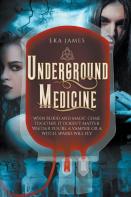 Underground Medicine