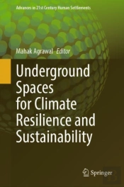 Underground Spaces For Climate Resilience And Sustainability