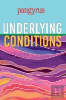 Underlying Conditions (Pangyrus 9)