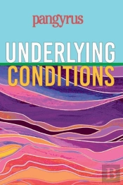 Underlying Conditions (Pangyrus 9)