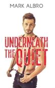 Underneath The Quiet
