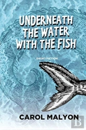Underneath The Water With The Fish