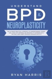 Understand Bpd & Neuroplasticity