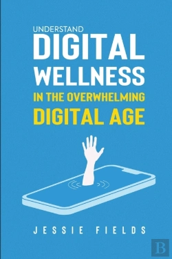 Bertrand.pt - Understand Digital Wellness In The Overwhelming Digital Age