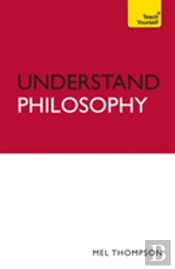 Understand Philosophy: Teach Yourself