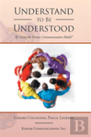 Understand To Be Understood