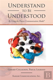 Understand To Be Understood
