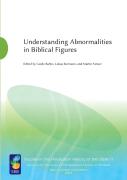Understanding Abnormalities In Biblical Figures