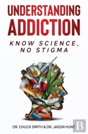 Understanding Addiction: Know Science, N
