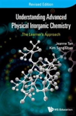 Bertrand.pt - Understanding Advanced Physical Inorganic Chemistry: The Learner'S Approach (Revised Edition)