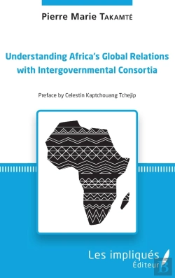 Bertrand.pt - Understanding Africa'S Global Relations With Intergovernmental Consortia