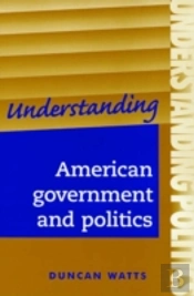 Understanding American Government And Politics