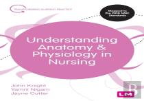 Understanding Anatomy And Physiology In Nursing