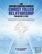 Understanding And Acting On Behaviors That Lead To Christ-Filled Relationships