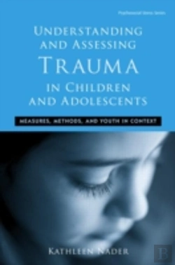Bertrand.pt - Understanding And Assessing Trauma In Children And Adolescents