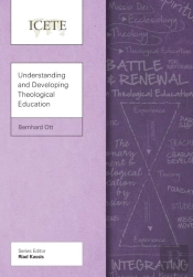 Understanding And Developing Theological Education