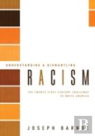 Understanding And Dismantling Racism