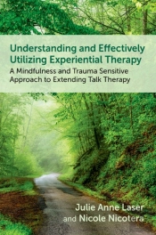 Understanding And Effectively Utilizing Experiential Therapy