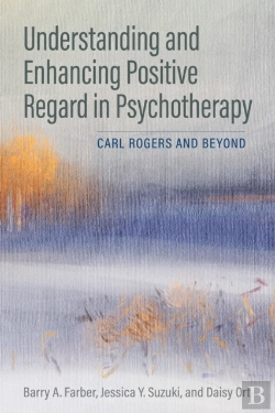 Bertrand.pt - Understanding And Enhancing Positive Regard In Psychotherapy