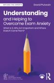 Understanding And Helping To Overcome Exam Anxiety