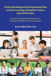 Understanding And Interpreting Data On The Learning Of English Tenses And Verb Forms