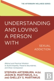 Understanding And Loving A Person With Sexual Addiction