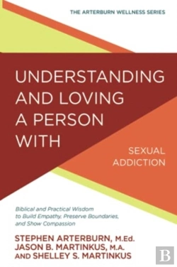 Bertrand.pt - Understanding And Loving A Person With Sexual Addiction