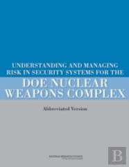 Understanding And Managing Risk In Security Systems For The Doe Nuclear Weapons Complex