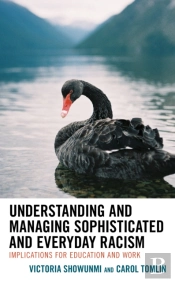 Understanding And Managing Sophisticated And Everyday Racism