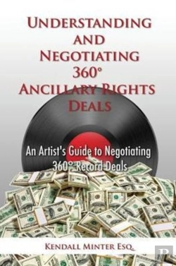 Bertrand.pt - Understanding And Negotiating 360 Ancillary Rights Deals: An Artist'S Guide To Negotiating 360 Record Deals