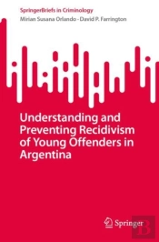 Understanding And Preventing Recidivism Of Young Offenders In Argentina