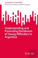 Understanding And Preventing Recidivism Of Young Offenders In Argentina