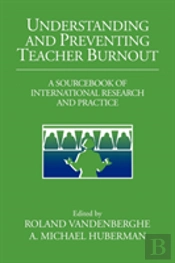 Understanding And Preventing Teacher Burnout