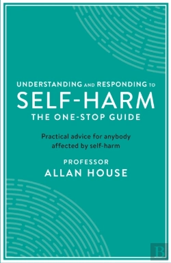 Bertrand.pt - Understanding And Responding To Self-Harm