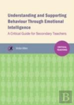 Understanding And Supporting Behaviour Through Emotional Intelligence