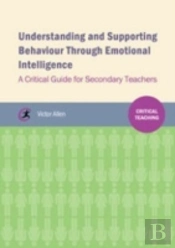 Understanding And Supporting Behaviour Through Emotional Intelligence
