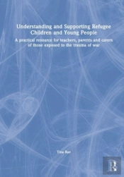 Understanding And Supporting Refugee Children And Young People