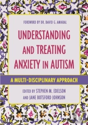 Understanding And Treating Anxiety In Autism