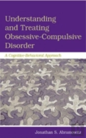 Understanding And Treating Obsessive-Compulsive Disorder