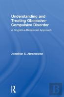 Understanding And Treating Obsessive-Compulsive Disorder