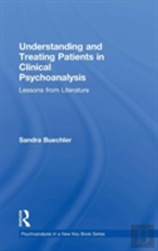 Understanding And Treating Patients In Clinical Psychoanalysis