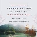 Understanding And Trusting Our Great God