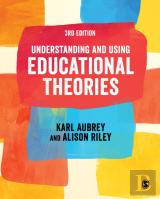 Understanding And Using Educational Theories