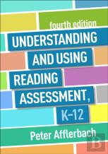 Understanding And Using Reading Assessment, K-12, Fourth Edition