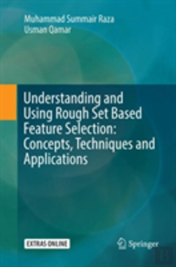 Bertrand.pt - Understanding And Using Rough Set Based Feature Selection: Concepts, Techniques And Applications